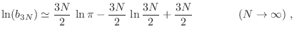 $\displaystyle \ln(b_{3N}) \simeq \frac{3N}2 \ln\pi-\frac{3N}2 \ln\frac{3N}2+\frac{3N}2
\qquad\qquad (N\to\infty) \;,
$