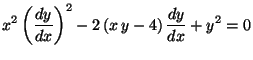 $\displaystyle x^2 \left( \frac{dy}{dx} \right)^2 - 2 \,(x \,y - 4)
\,\frac{dy}{dx} + y^2 = 0$