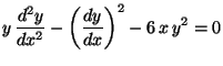 $\displaystyle y \,\frac{d^2y}{dx^2} - \left( \frac{dy}{dx} \right)^2
- 6 \,x \,y^2 = 0$