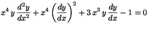 $\displaystyle x^4 \,y \,\frac{d^2y}{dx^2}
+ x^4 \left( \frac{dy}{dx} \right)^2
+ 3 \,x^3 \,y \,\frac{dy}{dx} - 1 = 0$