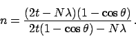 \begin{displaymath}
n = \frac{(2 t - N \lambda) (1 - \cos \theta)}
{2 t (1 - \cos \theta) - N \lambda} \,.
\end{displaymath}
