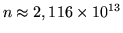 $n \approx 2,116 \times 10^{13}$