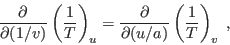 \begin{displaymath}
\frac{\partial}{\partial(1/v)}\left(\frac 1T \right)_u =
\frac{\partial}{\partial(u/a)}\left(\frac 1T \right)_v \; ,
\end{displaymath}