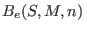 $B_e(S,M,n) $
