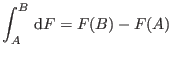 $\displaystyle \int_A^B  {\rm d}F = F(B) - F(A) $