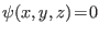 $\psi(x,y,z)\!=\!0$