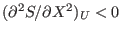 $(\partial^2S/\partial X^2)_U<0$