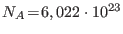 $N_A\!=\!6,022\cdot10^{23}$