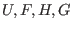 $U, F, H, G $