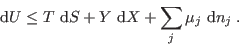 \begin{displaymath}
 {\rm d}U \leq T   {\rm d}S + Y   {\rm d}X + \sum_j \mu_j   {\rm d}n_j \;.
\end{displaymath}
