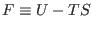 $F\equiv U-TS$
