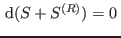 $ {\rm d}(S+S^{(R)})=0 $