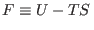 $F\equiv U-TS $