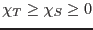 $\chi_T
\geq \chi_S \geq 0$