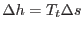 $\Delta h=T_t\Delta s$