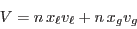 \begin{displaymath}
V = n x_\ell v_\ell + n x_g v_g
\end{displaymath}