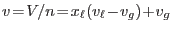 $v\!=\!V/n\!=\!x_\ell(v_\ell\!-\!v_g)\!+\!v_g $
