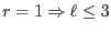 $r=1\Rightarrow\ell\le3$