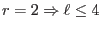 $r=2\Rightarrow\ell\le4$