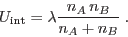 \begin{displaymath}
U_{\rm int} = \lambda \frac{n_A n_B}{n_A+n_B} \;.
\end{displaymath}