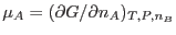 $\mu_A=(\partial
G/\partial n_A)_{T,P,n_B}$