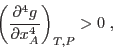 \begin{displaymath}
\left(\frac{\partial^4 g}{\partial x_A^4}\right)_{T,P} > 0 \;,
\end{displaymath}