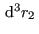 $  {\rm d}^3r_2 $