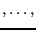 $\displaystyle ,\dots,$