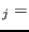 $\displaystyle _j=$