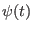 $ \psi(t) $