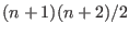 $ (n+1)(n+2)/2$