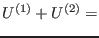 $U^{(1)}+U^{(2)}=$