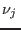 $\nu_j $