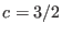 $c=3/2$