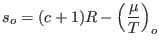 $\displaystyle s_o=(c+1)R-\left(\frac{\mu}T\right)_o$
