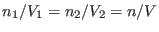 $n_1/V_1=n_2/V_2=n/V$