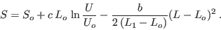 \begin{displaymath}
S = S_o + c  L_o \ln \frac U{U_o} - \frac b{2 (L_1-L_o)} (L-L_o)^2 \;.
\end{displaymath}
