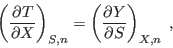 \begin{displaymath}
\left(\frac{\partial T}{\partial X}\right)_{S,n} =
\left(\frac{\partial Y}{\partial S}\right)_{X,n} \;,
\end{displaymath}