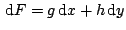 $ {\rm d}F=g  {\rm d}x + h  {\rm d}y$