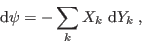 \begin{displaymath}
 {\rm d}\psi = - \sum_k X_k   {\rm d}Y_k \;,
\end{displaymath}