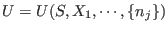 $U=U(S,X_1,\cdots,\{n_j\})$