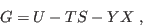 \begin{displaymath}
G = U - TS - YX \;,
\end{displaymath}