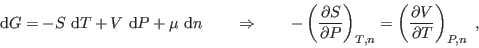 \begin{displaymath}
 {\rm d}G = - S  {\rm d}T + V  {\rm d}P +\mu  {\rm d...
..._{T,n} =
\left(\frac{\partial V}{\partial T}\right)_{P,n} \;,
\end{displaymath}