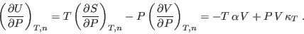 \begin{displaymath}
\left(\frac{\partial U}{\partial P}\right)_{T,n} =
T \left...
...partial P}\right)_{T,n} =
- T \alpha V + P V \kappa_T \;.
\end{displaymath}