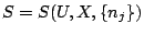 $S=S(U,X,\{n_j\})$