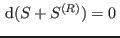 $ {\rm d}(S+S^{(R)})=0 $