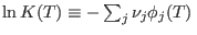 $\ln K(T)\equiv-\sum_j\nu_j\phi_j(T) $