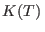 $K(T) $