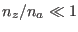 $n_z/n_a\ll 1$