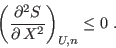 \begin{displaymath}
\left(\frac{\partial S}{\partial X}\right)_{U,n} \leq 0 \;.
\end{displaymath}